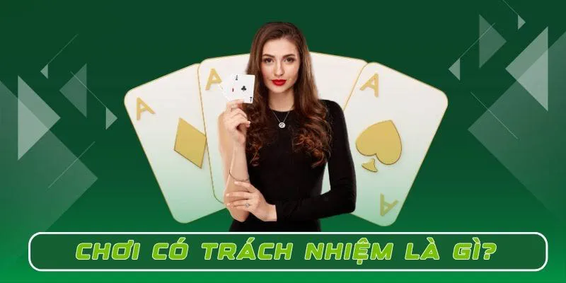 Chơi có trách nhiệm là gì?