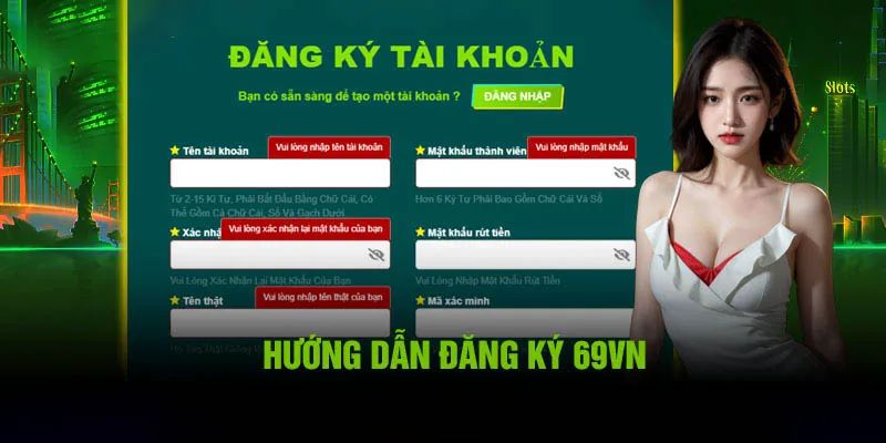 Hướng dẫn chi tiết các bước đăng ký tài khoản hội viên 69vn