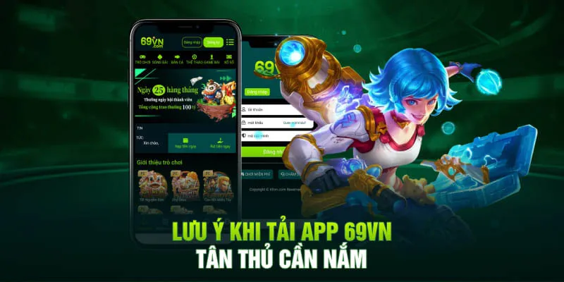 Download ứng dụng 69VN cần quan tâm điều gì?